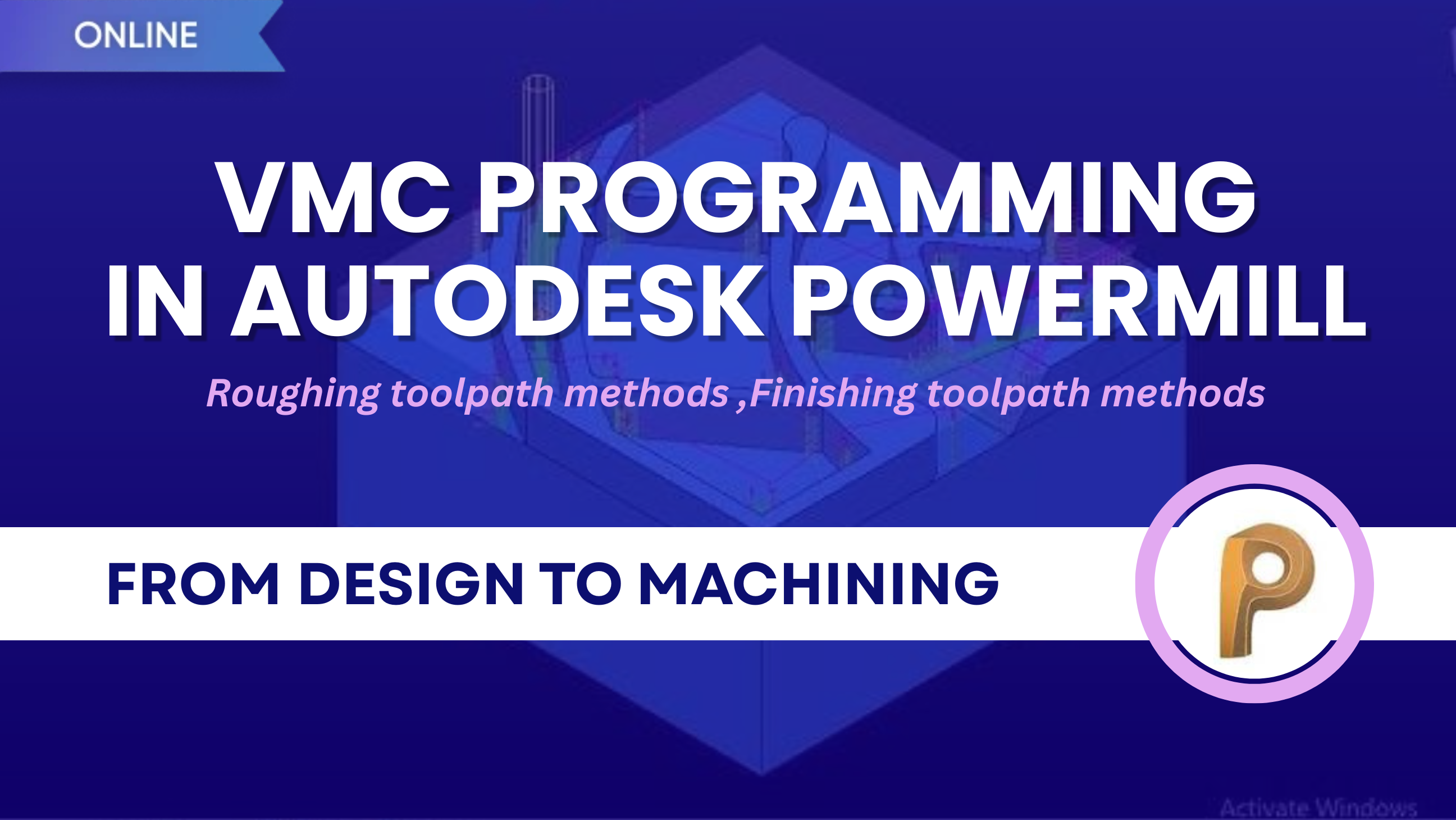 Autodesk Powermill - VMC Programming Course